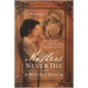 Mothers Never Die door Beverly Rose