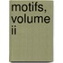 Motifs, Volume Ii