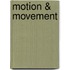 Motion & Movement