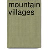 Mountain Villages door Alice Bullock