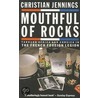 Mouthful Of Rocks by Christian Jennings