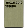 Mozarabic Psalter by Julius Parnell Gilson