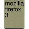 Mozilla Firefox 3 door Frederic P. Miller