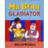 Mr Benn Gladiator