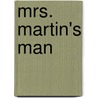 Mrs. Martin's Man by St John G. B 1883 Ervine