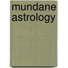 Mundane Astrology by Michael Baigent