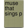 Muse That Sings P door Ann McCutchan