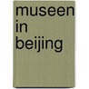 Museen in Beijing by Unknown