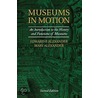 Museums in Motion door Mary Alexander