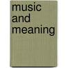 Music And Meaning door Onbekend