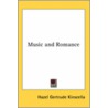 Music And Romance by Hazel Gertrude Kinscella