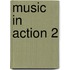 Music in Action 2