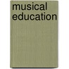 Musical Education by Esther Singleton
