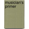 Musician's Primer door Michael G. Cunningham