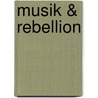 Musik & Rebellion door Klaus Farin