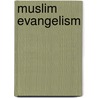 Muslim Evangelism door Phil Parkshall