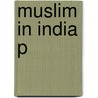 Muslim In India P by Joseph Heliodore Sagesse Vertu Garcin De Tassy