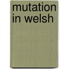 Mutation In Welsh door Nicole Duller