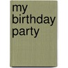 My Birthday Party door Barrie Wade