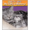 My Cat's a Mommy! door Leonie Bennett