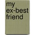 My Ex-Best Friend