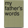 My Father's Words door Charles Turk