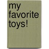 My Favorite Toys! door Jane Kemp