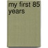 My First 85 Years
