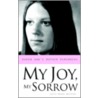 My Joy, My Sorrow by Julia Duane Quinlan