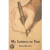 My Letters to You door Dale Denney