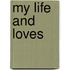 My Life And Loves