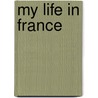 My Life In France by Julia Child