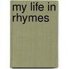 My Life In Rhymes by Liam Midwood