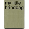 My Little Handbag door Nathan Reed