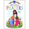 My Little Prayers by Marilyn Lashbrook