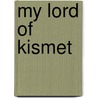 My Lord of Kismet by A.C. Quinn