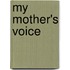 My Mother's Voice