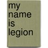 My Name Is Legion