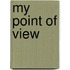 My Point Of View