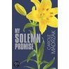 My Solemn Promise door Carole Madrzak