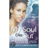 My Soul Cries Out by Sherri L. Lewis