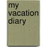 My Vacation Diary