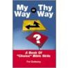 My Way or Thy Way door Pat Betteley