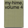 My-Hime, Volume 4 by Sato Ken-Etsu