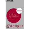 Mythos Motivation by Reinhard K. Sprenger
