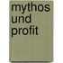 Mythos und Profit