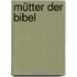 Mütter der Bibel