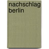 Nachschlag Berlin door Johannes J. Arens