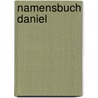 Namensbuch Daniel by Claus Feldner
