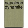 Napoleon Dynamite by Miriam T. Timpledon